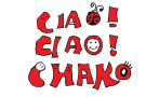 CIAO!CIAO!CHAKO